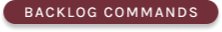 backlog commands
